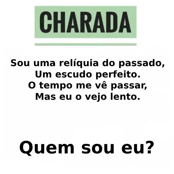 Charada: Escudo Perfeito